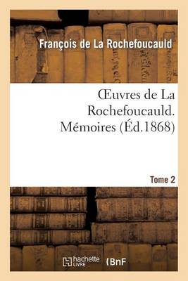 Book cover for Oeuvres de la Rochefoucauld.Tome 2 Memoires