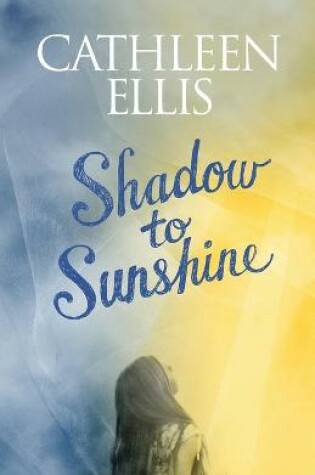 Cover of Shadow to Sunshine