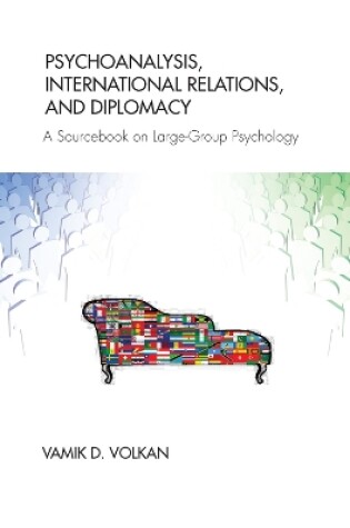 Cover of Psychoanalysis, International Relations, and Diplomacy