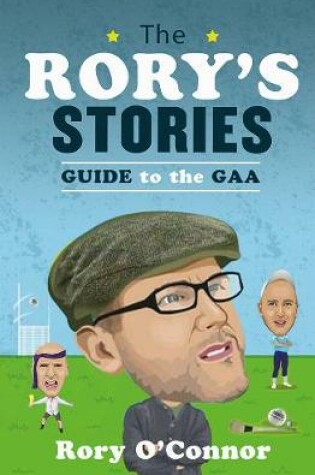 Cover of The Rory's Stories Guide to the GAA