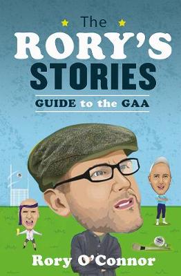 Book cover for The Rory's Stories Guide to the GAA