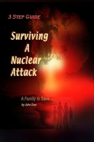 Cover of 3 Step Guide Surviving a Nuclear Incident