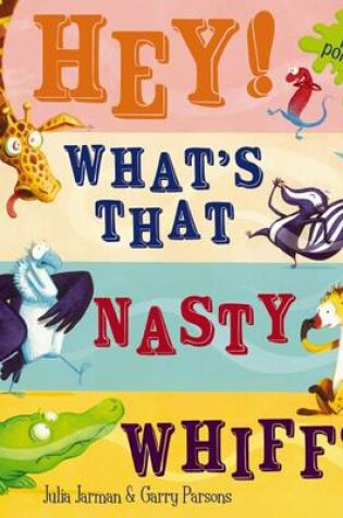 Cover of Hey! What's That Nasty Whiff?