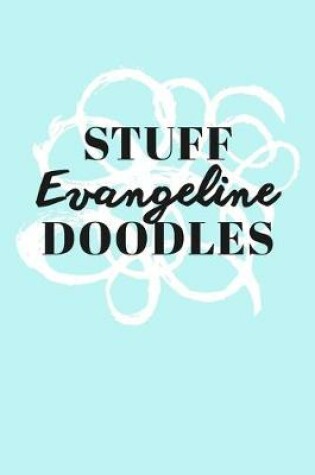 Cover of Stuff Evangeline Doodles