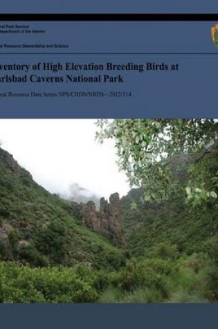 Cover of Inventory of High Elevation Breeding Birds at Carlsbad Caverns National Park