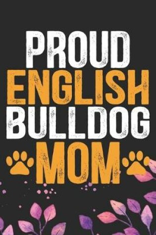 Cover of Proud English Bulldog Mom