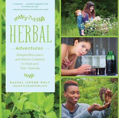 Herbal Adventures by Rachel Jepson Wolf