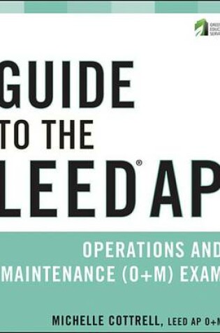 Cover of Guide to the LEED AP Operations and Maintenance (O+M) Exam