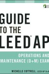 Book cover for Guide to the LEED AP Operations and Maintenance (O+M) Exam