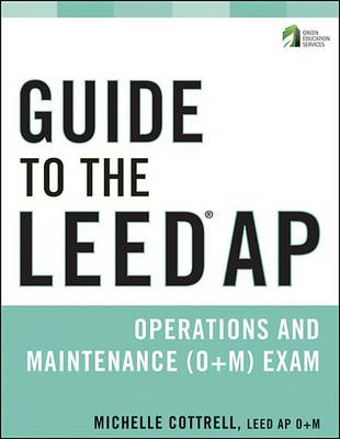 Cover of Guide to the LEED AP Operations and Maintenance (O+M) Exam