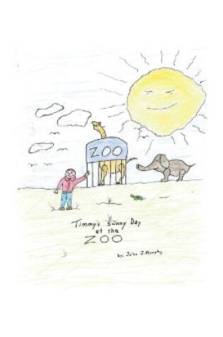 Cover of Timmy's Sunny Day at the Zoo