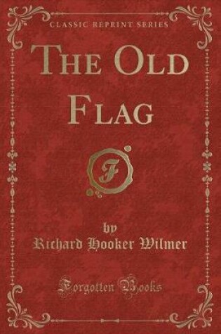 Cover of The Old Flag (Classic Reprint)