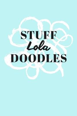 Book cover for Stuff Lola Doodles