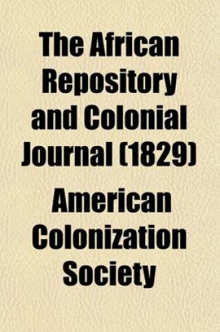 Cover of The African Repository and Colonial Journal Volume 4