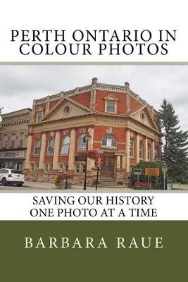 Cover of Perth Ontario in Colour Photos