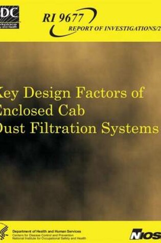 Cover of Key Design Factors of Enclosed Cab Dust Filtration Systems