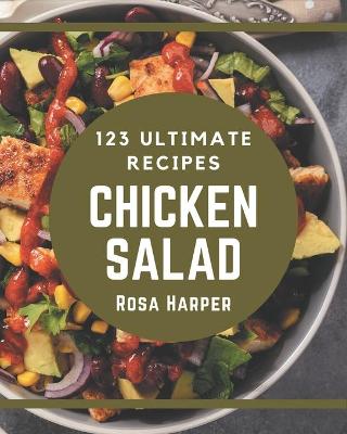 Book cover for 123 Ultimate Chicken Salad Recipes