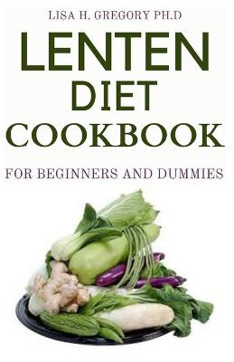 Book cover for Lenten Diet Cookbook for Beginners and Dummies