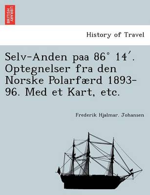 Book cover for Selv-Anden Paa 86 14 . Optegnelser Fra Den Norske Polarfaerd 1893-96. Med Et Kart, Etc.