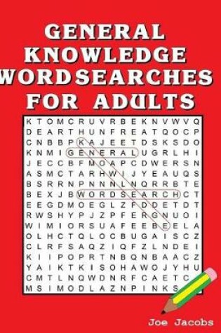 Cover of General Knowledge Word Searches for Adults