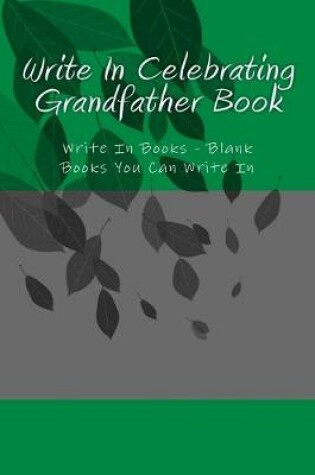 Cover of Write In Celebrating Grandfather Book