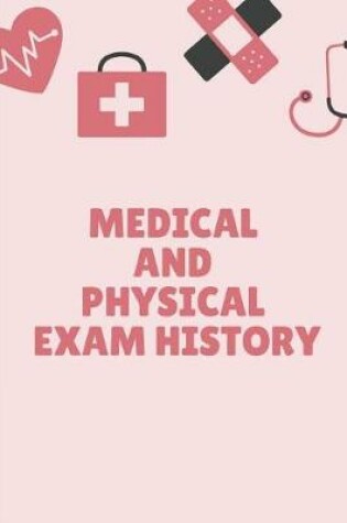 Cover of Medical and Physical Exam History