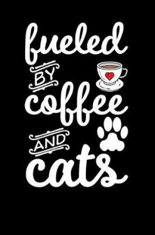 Cover of Fueled By Coffee And Cats