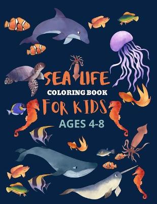 Book cover for sea life coloring book for kids ages 4-8