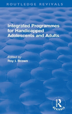 Cover of Integrated Programmes for Handicapped Adolescents and Adults