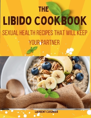 Cover of The libido Cookbook