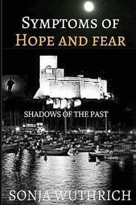 Cover of Symtoms of hope and fear