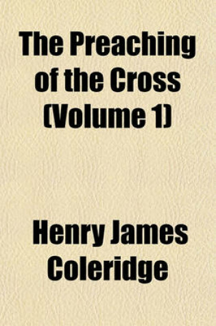 Cover of The Preaching of the Cross (Volume 1)