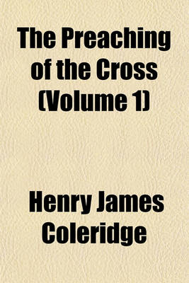 Book cover for The Preaching of the Cross (Volume 1)
