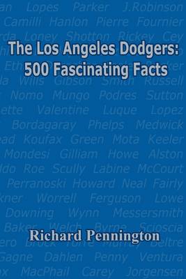 Book cover for The Los Angeles Dodgers: 500 Fascinating Facts