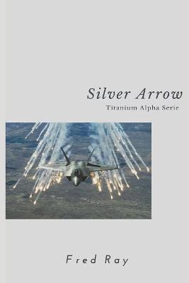 Book cover for Silver Arrow