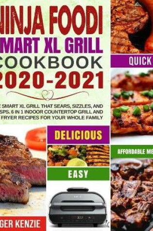 Cover of Ninja Foodi Smart XL Grill Cookbook 2020-2021