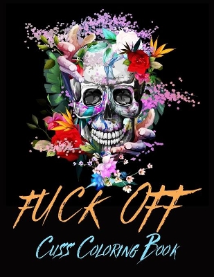 Book cover for Fuck Off Cuss Coloring Book