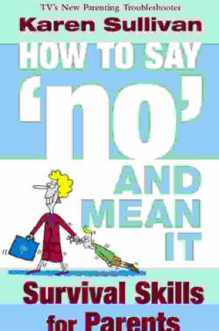 Cover of How to Say 'no' and Mean it