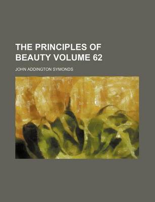 Book cover for The Principles of Beauty Volume 62