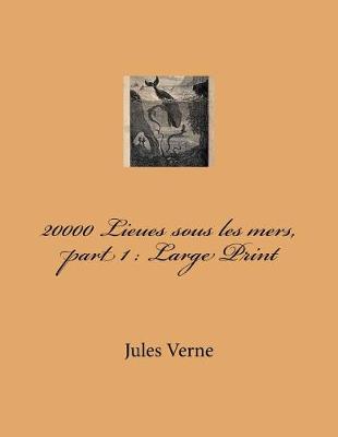 Book cover for 20000 Lieues Sous Les Mers, Part 1