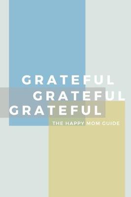 Book cover for The Happy Mom Gratitude Guide