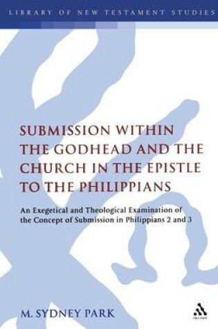 Cover of Submission within the Godhead and the Church in the Epistle to the Philippians