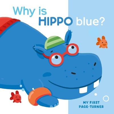 Book cover for My First Page Turner Why Is Hippo Blue?