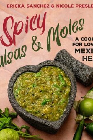 Spicy Salsas & Moles
