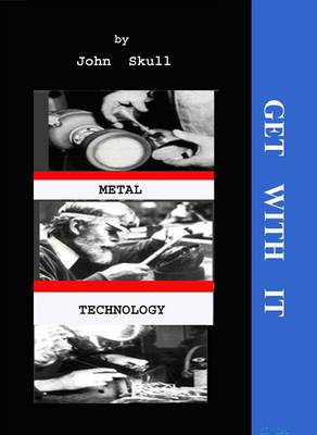 Book cover for Get with it in Metal Technology