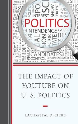 Cover of The Impact of YouTube on U.S. Politics