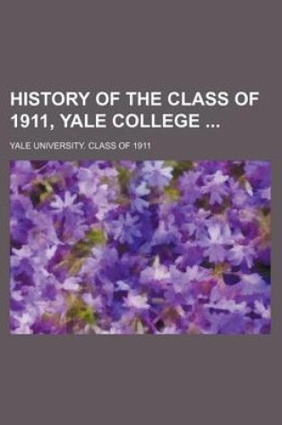 Cover of History of the Class of 1911, Yale College