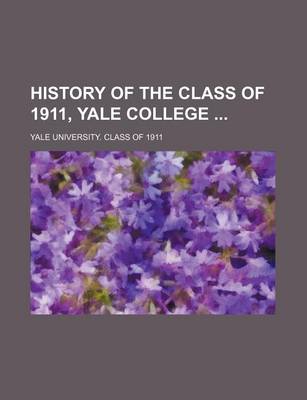 Book cover for History of the Class of 1911, Yale College