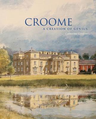 Book cover for Croome: A Creation of Genius