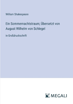 Book cover for Ein Sommernachtstraum; Übersetzt von August Wilhelm von Schlegel